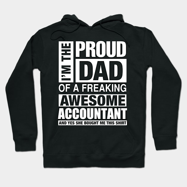 ACCOUNTANT Dad - I'm  Proud Dad of Freaking Awesome ACCOUNTANT Hoodie by bestsellingshirts